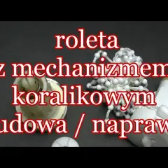 Myślisz, że roleta zepsuta? Napraw mechanizm sam! Poradnik eksperta