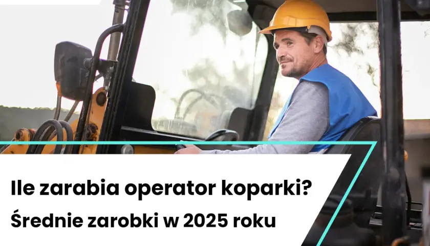 Ile zarabia operator koparki w Niemczech? Zarobki netto i brutto