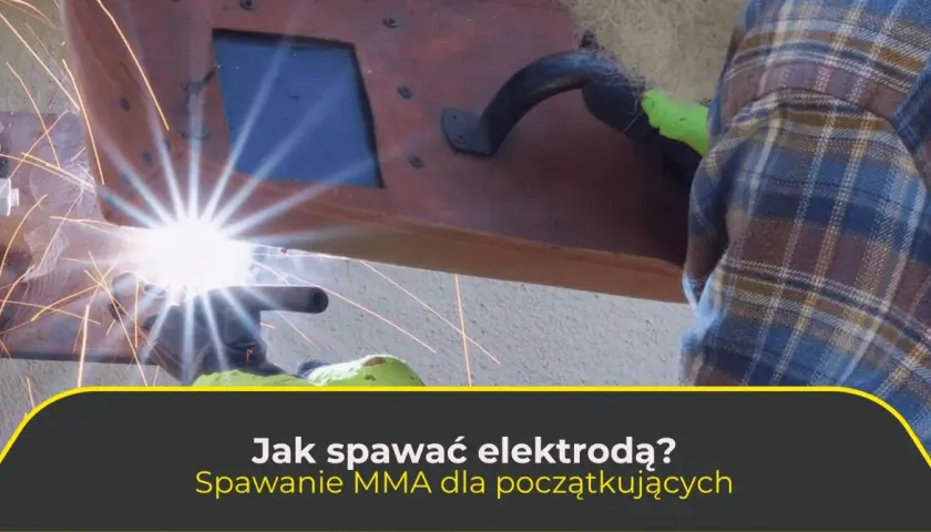 Jak ustawić spawarkę elektrodową? Poradnik krok po kroku